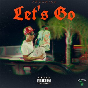 LET'S GO (Explicit)