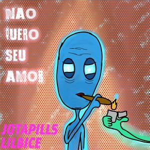 NÃO QUERO SEU AMOR