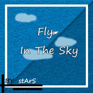Fly In The Sky