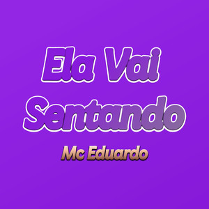 Ela Vai Sentando (Explicit)