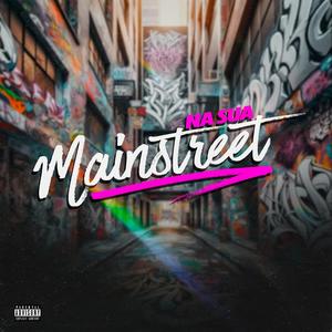 Na Sua Mainstreet (Explicit)