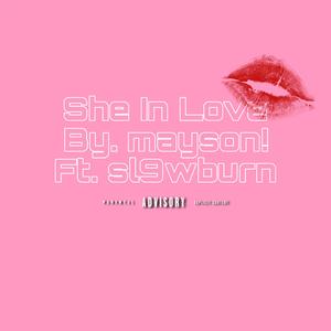 She In Love (feat. sl9wburn) (Dumper Remix|Explicit)