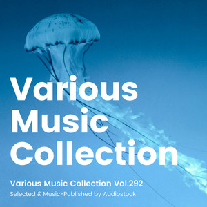 Various Music Collection Vol.292 -Selected & Music-Published by Audiostock-