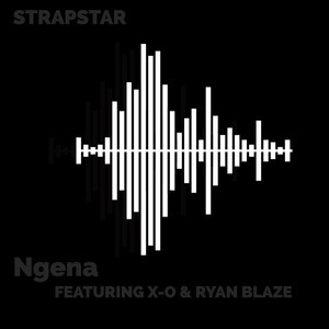 Ngena (feat. X-O & Ryan Blaze) [Explicit]