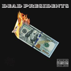 Dead Presidents (Explicit)