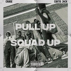 Pull Up Squad Up (feat. Cruise Zw) [Explicit]