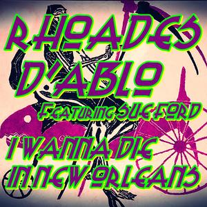 I Wanna Die In New Orleans(feat. Sue Ford) (Sex Beat Mix|Explicit)