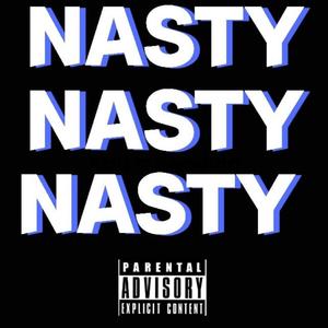 Nasty (Explicit)