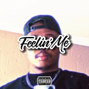 Feelin'me (Explicit)