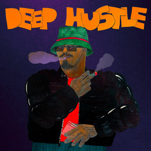 Deep Hustle (Explicit)