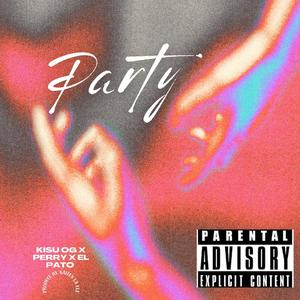 Party (feat. Perry & El Pato) [Explicit]