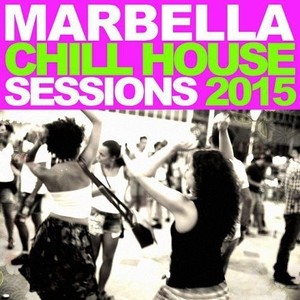 Marbella Chill House - Sessions 2015