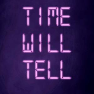 Time Will Tell (Explicit)