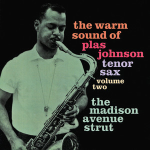 The Warm Sound of Plas Johnson Tenor Sax, Vol. 2 - The Madison Avenue Strut