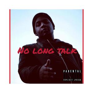 No Long Talk (Explicit)