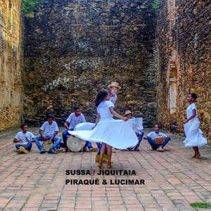 Sussa,  Jiquitaia, Piraquê & Lucimar (Explicit)