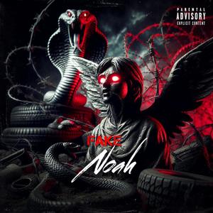 NOAH (FAKE) [Explicit]