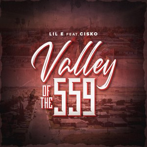 Valley of the 559 (feat. Cisko) [Explicit]