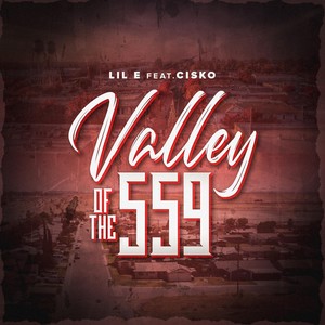 Valley of the 559 (feat. Cisko) (Explicit)