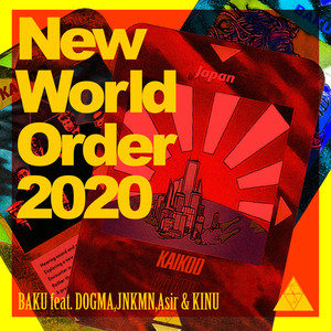 New World Order 2020 feat. DOGMA, JNKMN, Asir & KINU