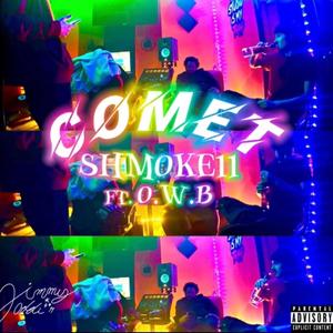 Shmoke11 - COMET (feat. The OWB) (Explicit)