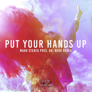 Put Your Hands Up (2nd Part Mix)