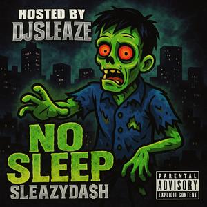 NO SLEEP (Explicit)