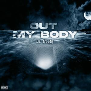 Out My Body (Explicit)