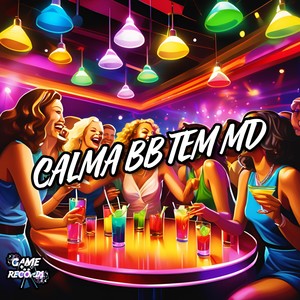 Calma BB Tem MD (Explicit)