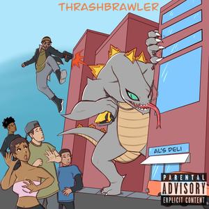 Thrashbrawler (Explicit)