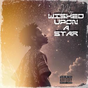 Wished Upon A Star (Explicit)