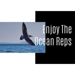 Enjoy The Ocean Reps