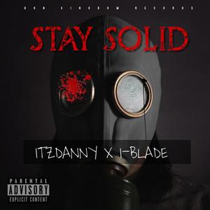 Stay Solid (feat. I-Blade) [Explicit]