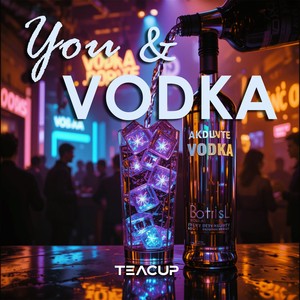 You & Vodka