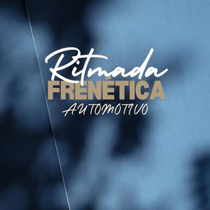 Automotivo Ritmada Frenética (Explicit)