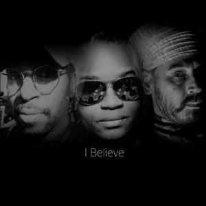I Believe(feat. Earl Christopher Dawkins & Inder Goldfinger)