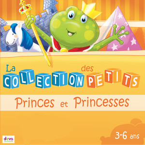 Princes et princesses (La collection des petits, 3-6 ans)