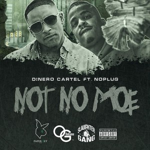 Not No Moe(feat. Noplug) (Explicit)