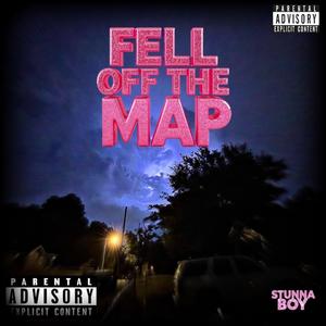 FELL OFF THE MAP (Explicit)