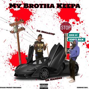 My Brotha Keepa (feat. Lil Hollotip) [Explicit]