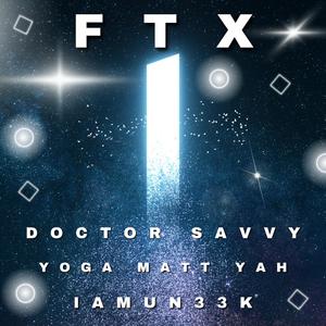 FTX (feat. Doctor Savvy & iAMUN33K) [Explicit]