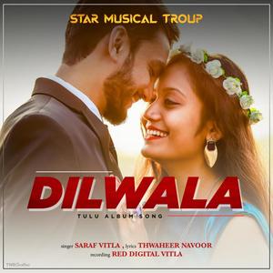 Dilwala (feat. Saraf Vitla)