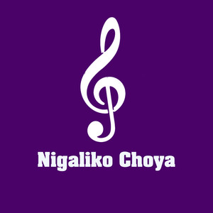 Nigaliko Choya