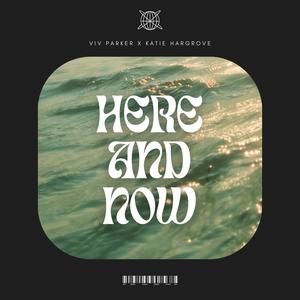 Here and Now