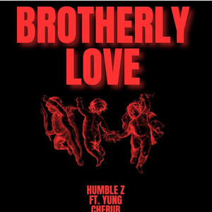 Brotherly Love (feat. Yung Cherub) (Explicit)