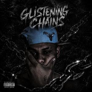 Glistening Chains (Explicit)