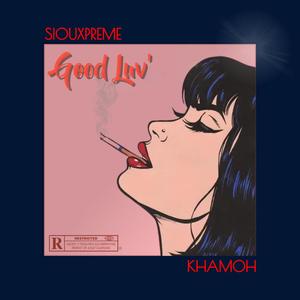 Good Luv' (feat. $iouxpreme) [Explicit]