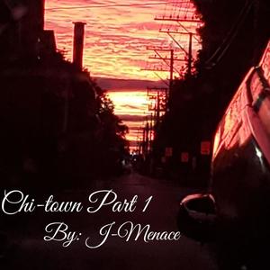 Chi-Town Part 1 (Explicit)