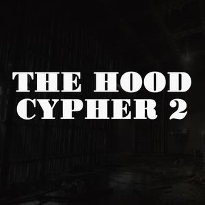 The Hood Cypher 2 (Explicit)