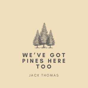 We've Got Pines Here Too